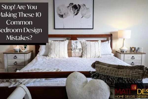 Are you making these 10 common bedroom design mistakes? | Photo of a well designed bedroom | MatiDesign interior decorating home staging